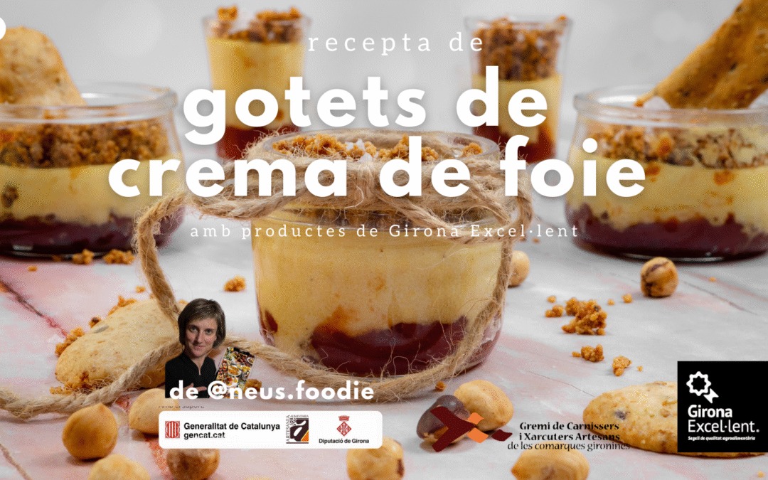 Gotets de crema de foie amb melmelada de tomàquet i crumble d’avellana Excel·lents