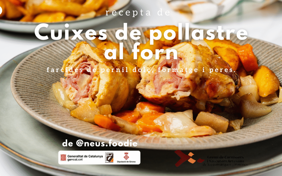 Cuixes de pollastre al forn farcides de pernil dolç, formatge i peres.